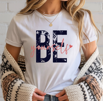 Be Yourself Tee (Bold “BE” + Script Overlay) – White Short Sleeve by A&H Creative Co.