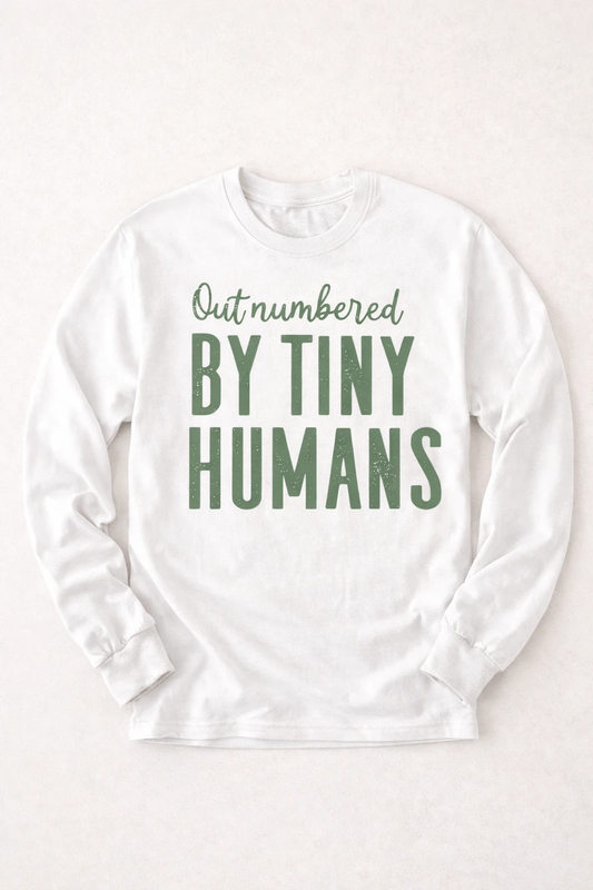 Outnumbered by Tiny Humans Long Sleeve Shirt by A&H Creative Co.