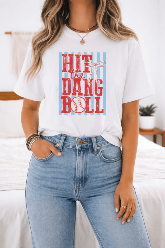 Hit the Dang Ball Tee (Baseball Game Day Graphic) - A&H Creative Co.