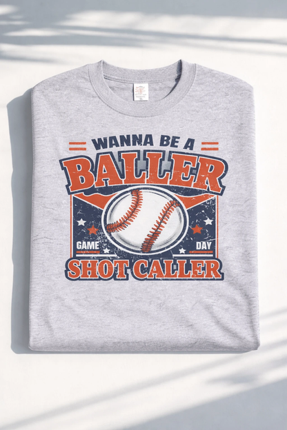 Wanna Be a Baller Shot Caller Tee (Baseball Game Day Graphic) by A&H Creative Co.