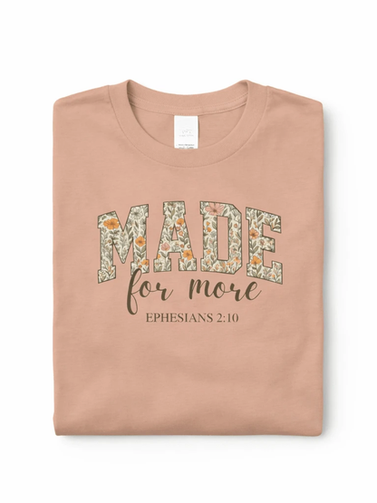 Made for More Floral Scripture Tee (Ephesians 2:10) by A&H Creative Co.