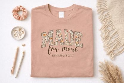 Made for More Floral Scripture Tee (Ephesians 2:10) by A&H Creative Co.