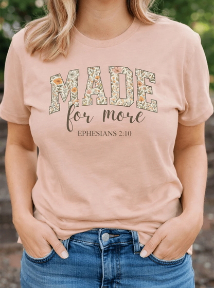 Made for More Floral Scripture Tee (Ephesians 2:10) by A&H Creative Co.